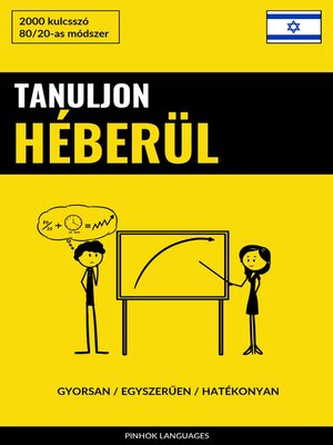 cover image of Tanuljon Héberül--Gyorsan / Egyszerűen / Hatékonyan